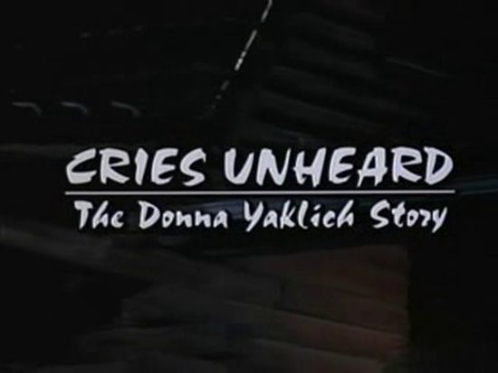 Cries Unheard: The Donna Yaklich Story movie