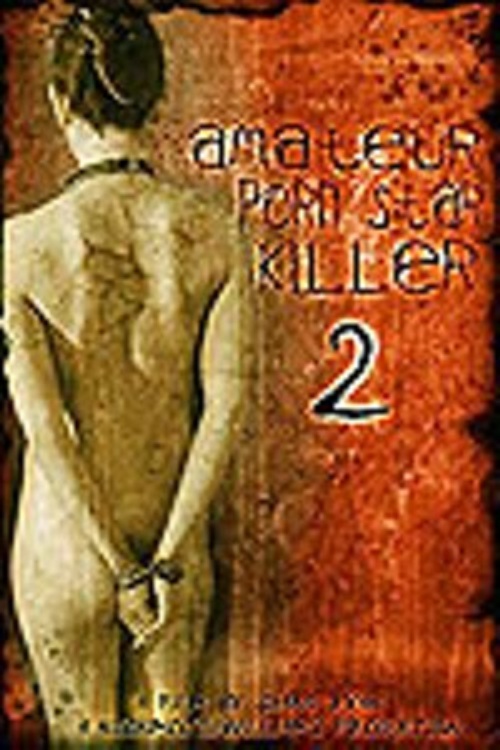 Amateur Porn Star Killer 2 (2008) Downloa