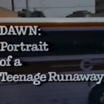 Dawn: Portrait of a Teenage Runaway movie