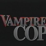 Vampire Cop movie