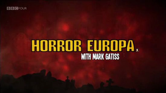 Horror Europa with Mark Gatiss movie