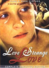 Love Strange Love AKA Amor Estranho Amor  1982