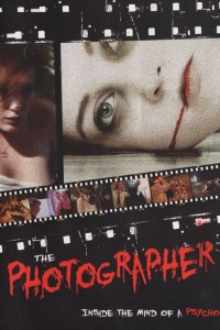 The Photographer: Inside the Mind of a Psycho