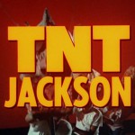 TNT Jackson movie