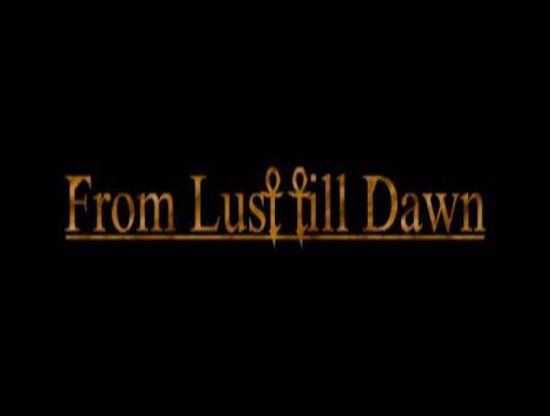 From Lust Till Dawn movie