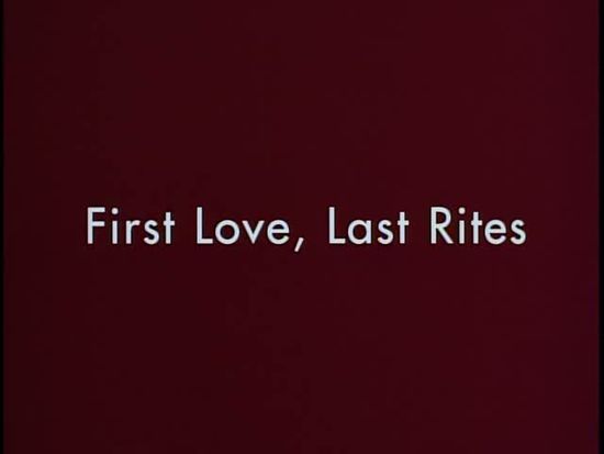 First Love, Last Rites movie