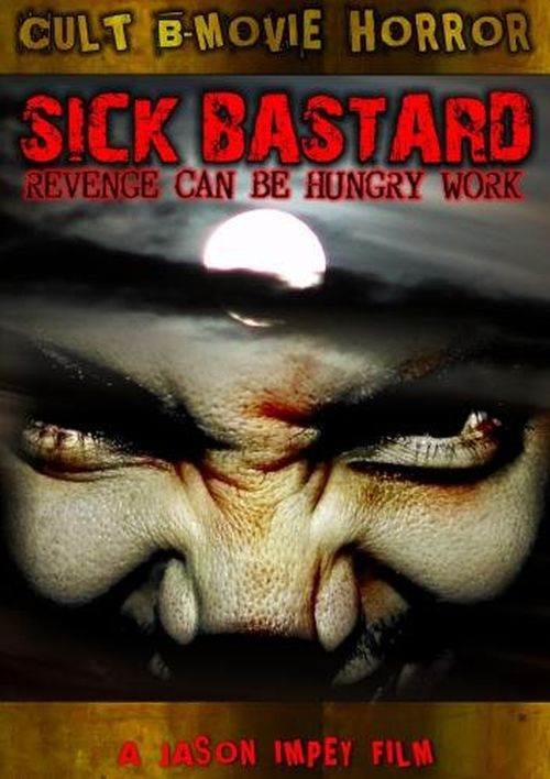 Sick Bastard movie
