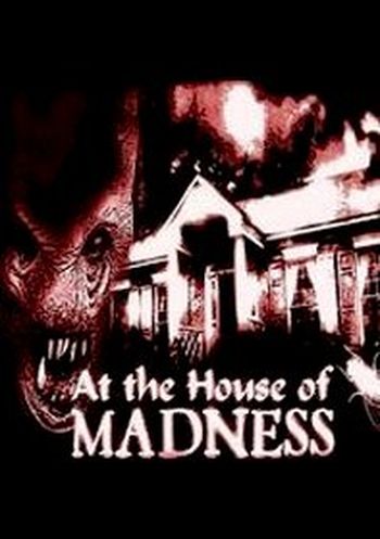 At the House of Madness movie