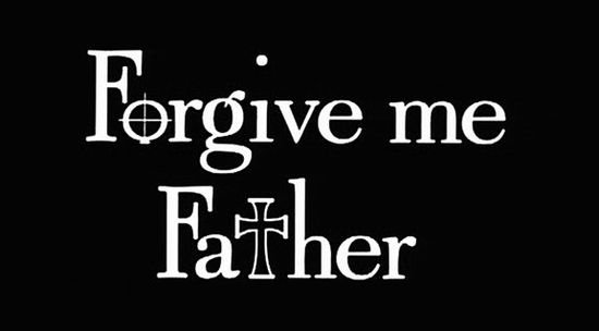 Forgive Me Father movie