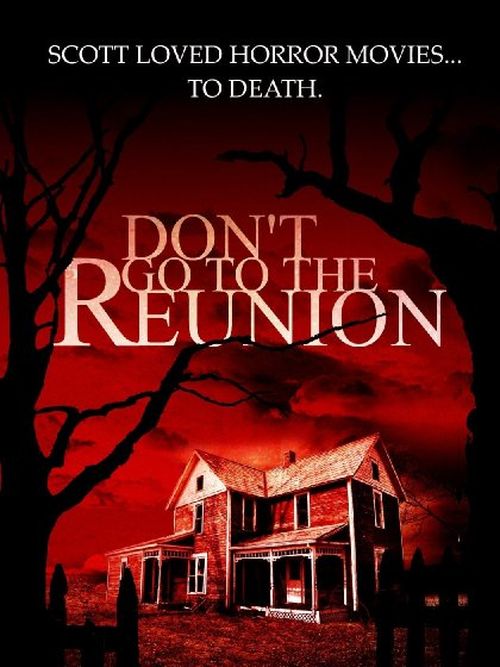 Don't Go To The Reunion movie