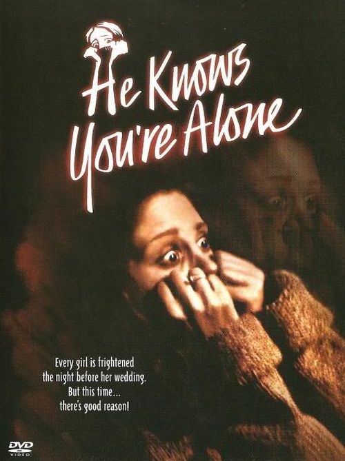 He Knows You're Alone movie