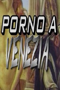 Venezia porno porno amatoriale