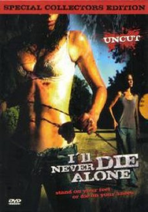 I'll Never Die Alone (Extended Sleaze Edition) movie