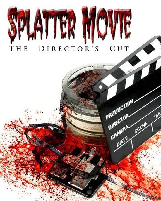Splatter Movie: The Director's Cut  movie